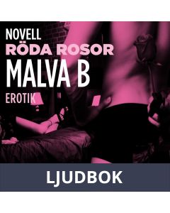 Röda rosor : en novell ur Begär, Ljudbok