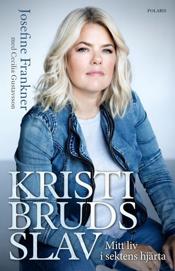Kristi Bruds Slav - Mitt Liv I Sektens Hjärta