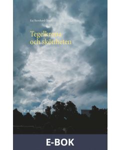 Tegelkrona och skönheten: En roman, E-bok