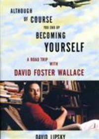 Although Of Course You End Up Becoming Yourself