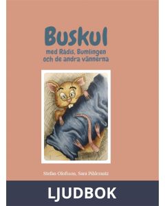 BUSKUL - Med Rådis, Bumlingen och de andra vännerna, Ljudbok