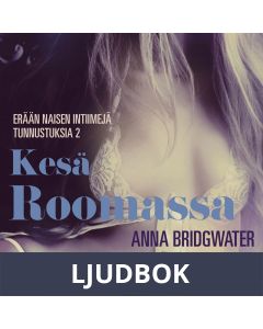 Kesä Roomassa - erään naisen intiimejä tunnustuksia 2, Ljudbok