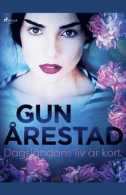 Dagslandans liv ar kort
