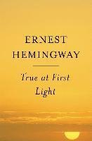 True At First Light