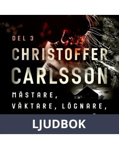 Mästare, väktare, lögnare, vän, Ljudbok