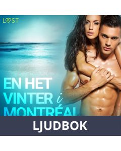 En het vinter i Montréal - erotisk novell, Ljudbok