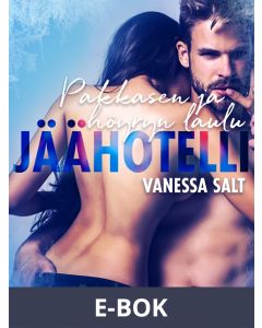 Jäähotelli 4: Pakkasen ja höyryn laulu - eroottinen novelli, E-bok