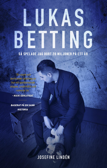 Lukas Betting - Så Spelade Jag Bort 20 Miljoner På Ett År