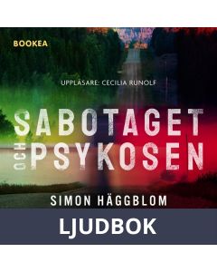 Sabotaget och psykosen , Ljudbok