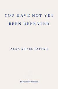 You Have Not Yet Been Defeated