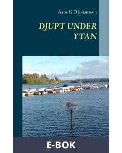 Djupt under ytan: Första boken om Monica i Dörja, E-bok