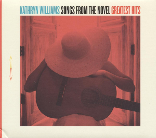 Williams Kathryn: Songs From the Novel Greatest