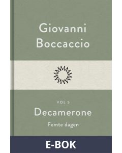 Decamerone vol 5, femte dagen, E-bok