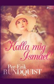 Kalla mig Ismael!