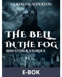 The Bell in the Fog, and Other Stories, E-bok