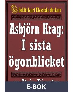 Asbjörn Krag: I sista ögonblicket. Återutgivning av text från 1914, E-bok