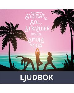 Systrar, sol, stränder och en smula yoga, Ljudbok