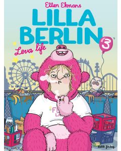 Lilla Berlin. Del 3, Leva life
