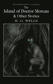 The Island of Doctor Moreau and Other Stories