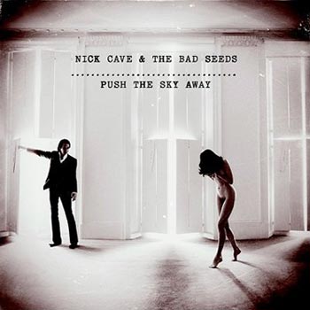 Cave Nick: Push the sky away 2013