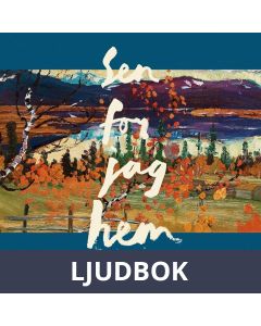 Sen for jag hem, Ljudbok