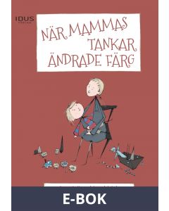 När mammas tankar ändrade färg, E-bok