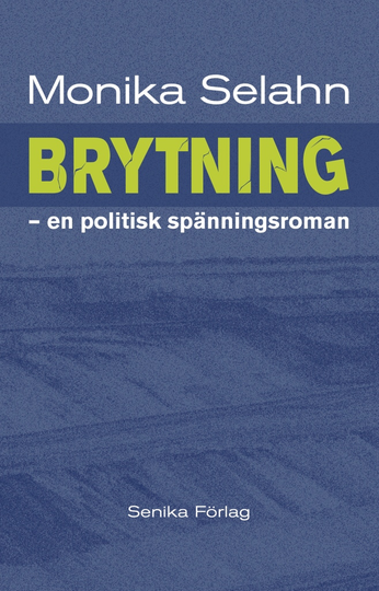 Brytning - En Politisk Spänningsroman