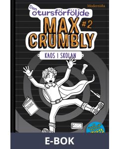 Den otursförföljde Max Crumbly #2: Kaos i skolan, E-bok