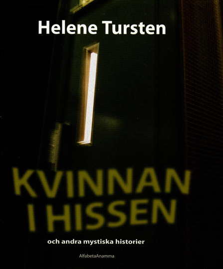 Kvinnan I Hissen - Och Andra Mystiska Historier