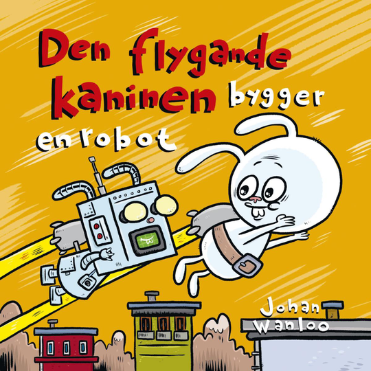 Den Flygande Kaninen Bygger En Robot