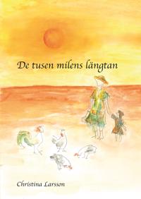 De tusen milens längtan