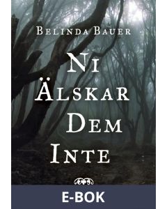 Ni älskar dem inte, E-bok