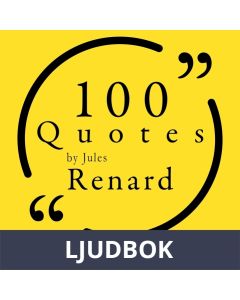 100 Quotes by Jules Renard, Ljudbok