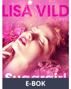 Sugargirl - eroottinen novelli, E-bok