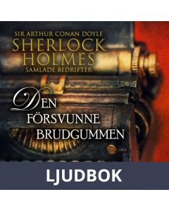 Den försvunne brudgummen (Sherlock Holmes samlade bedrifter), Ljudbok