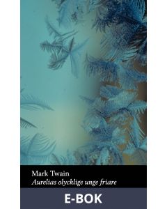 Aurelias olycklige unge friare, E-bok