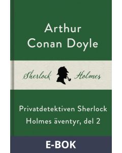 Privatdetektiven Sherlock Holmes äventyr, del 2, E-bok