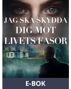 Jag ska skydda dig mot livets fasor, E-bok