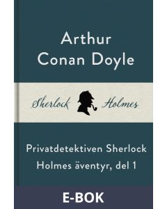 Privatdetektiven Sherlock Holmes äventyr, del 1, E-bok