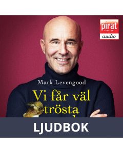 Vi får väl trösta varandra, Ljudbok
