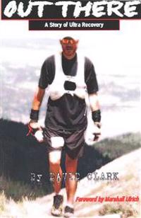 Out There: A Story of Ultra Recovery