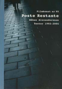 Poste Restante - Håkan Alexandersson - Texter 1992-2004