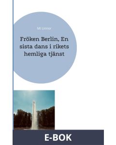 Fröken Berlin, En sista dans i rikets hemliga tjänst, E-bok