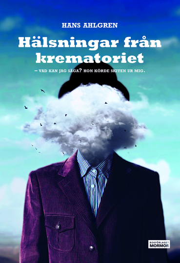 Hälsningar Från Krematoriet - Vad Kan Jag Säga? Hon Körde Skiten Ur Mig