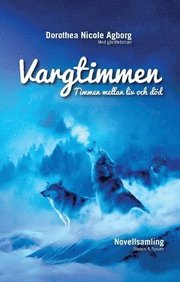 Vargtimmen : timmen mellan liv och död - novellsamling