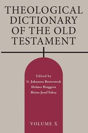 Theological Dictionary of the Old Testament, Volume X