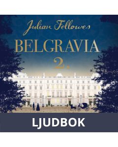 Belgravia - del 2, Ljudbok