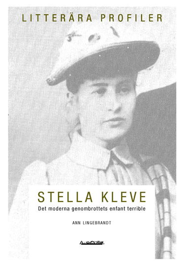 Stella Kleve - Det Moderna Genombrottets Enfant Terrible