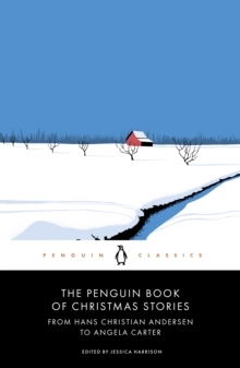 The Penguin Book Of Christmas Stories From Hans Christian Andersen To Angel