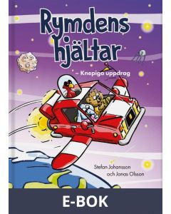Rymdens hjältar - Knepiga uppdrag, E-bok